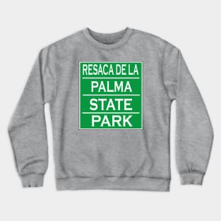 RESACA DE LA PALMA STATE PARK Crewneck Sweatshirt
